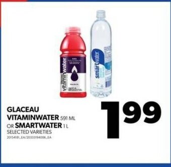 Real Canadian Superstore GLACEAU VITAMINWATER 591 ML OR SMARTWATER 1L offer