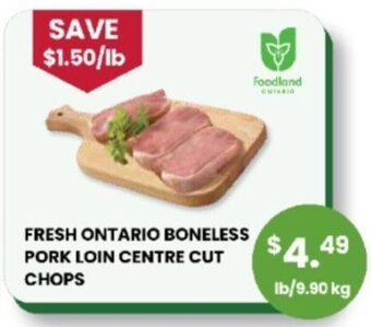 Coppa's Fresh Market FRESH ONTARIO BONELESS PORK LOIN CENTRE CUT CHOPS offer