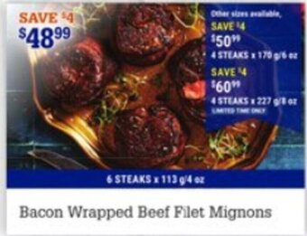 M&M Meat Shops Bacon Wrapped Beef Filet Mignons 6 steaks x 113 g / 4 oz offer