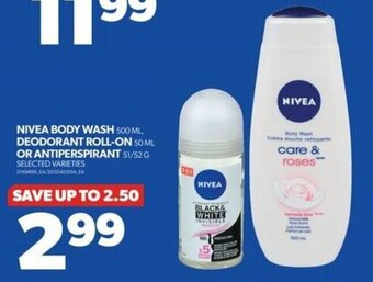 Real Canadian Superstore NIVEA BODY WASH 500 ML. DEODORANT ROLL-ON 50 ML OR ANTIPERSPIRANT 51/52 G offer