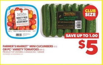 Real Canadian Superstore FARMER'S MARKET MINI CUCUMBERS 15'S OR PC VARIETY TOMATOES 681 G offer