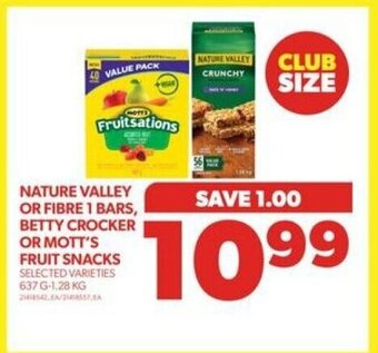 Real Canadian Superstore NATURE VALLEY OR FIBRE 1 BARS, BETTY CROCKER OR MOTT'S FRUIT SNACKS, 637 G -1.28 KG offer