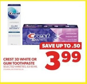 Real Canadian Superstore CREST 3D WHITE OR GUM TOOTHPASTE, 63 - 90 ML offer