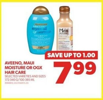 Real Canadian Superstore AVEENO, MAUI MOISTURE OR OGX HAIR CARE, 172 - 340 G / 10-385 mL offer