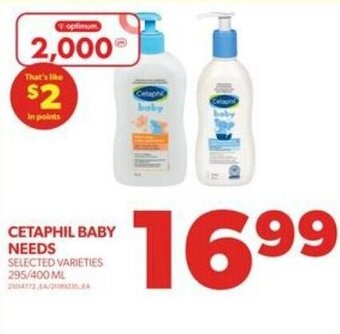 Real Canadian Superstore CETAPHIL BABY NEEDS SELECTED VARIETIES 295/400 ML offer