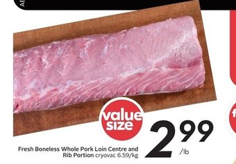Sobeys Fresh Boneless Whole Pork Loin Centre and Rib Portion offer