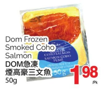 T&T Supermarket Dom frozen smoked coho salmon,50g offer