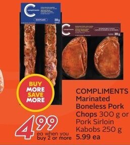 Sobeys COMPLIMENTS Marinated Boneless Pork Chops 300 g or Pork Sirloin Kabobs 250 g offer
