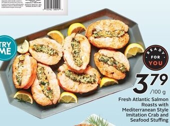 Sobeys Fresh Atlantic Salmon Roasts with Mediterranean Style Imitation Crab and Seafood Stuffing offer