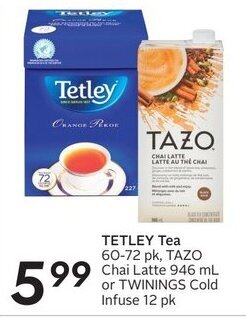 Sobeys TETLEY Tea 60-72 pk, TAZO Chai Latte 946 mL or TWININGS Cold Infuse 12 pk offer