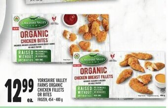Metro YORKSHIRE VALLEY FARMS ORGANIC CHICKEN FILLETS OR BITES offer