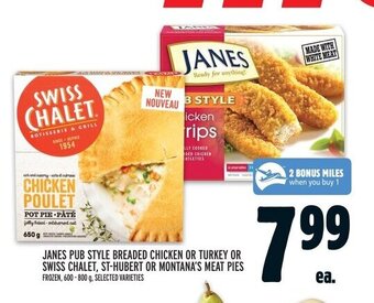 Metro JANES PUB STYLE BREADED CHICKEN OR TURKEY OR SWISS CHALET, ST-HUBERT OR MONTANA'S MEAT PIES offer