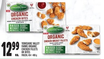 Metro YORKSHIRE VALLEY FARMS ORGANIC CHICKEN FILLETS OR BITES offer