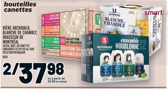Metro BIÈRE ARCHIBALD, BLANCHE DE CHAMBLY, BRASSEUR DE MONTRÉAL offer