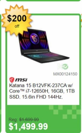 Memory Express Katana 15 B12VFK-237CA w/ CoreTM i7-12650H, 16GB, 1TB SSD. 15.6in FHD 144Hz. offer