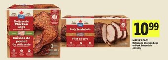 IGA MAPLE LEAF® Rotisserie Chicken Legs or Pork Tenderloin 400-600 g offer