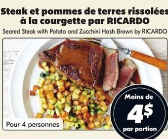 IGA RICARDO Seared Steak with Potato and Zucchini Hash Brown offer