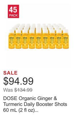 Costco Dose organic ginger & turmeric daily booster shots 60 ml (2 fl oz) x 45 bottles offer