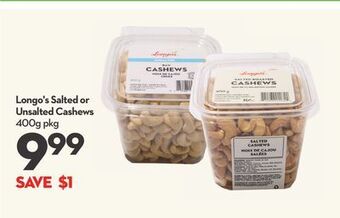 Longo's Longo's salted or unsalted cashews offer