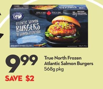 Longo's True north frozen atlantic salmon burgers offer