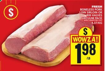 Food Basics Fresh boneless pork loin sirloin or rib halves vacuum pack offer