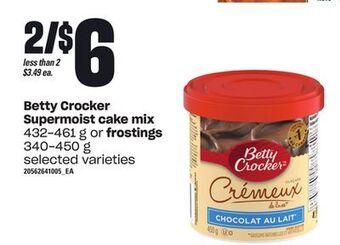 Loblaws Betty crocker supermoist cake mix, 432-461 g or frostings, 340-450 g offer