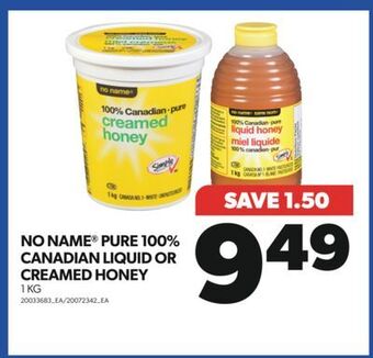 Real Canadian Superstore No name® pure 100% canadian liquid or creamed honey, 1 kg offer