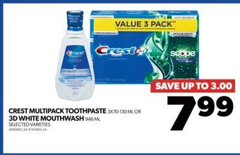 Real Canadian Superstore Crest multipack toothpaste, 3x70-130 ml or 3d white mouthwash, 946 ml offer