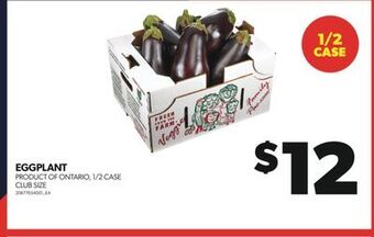 Real Canadian Superstore Eggplant, 1/2 case offer
