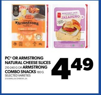 Real Canadian Superstore Pc® or armstrong natural cheese slices, 210-240 g or armstrong combo snacks, 180 g offer