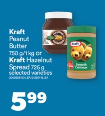 Real Canadian Superstore Kraft peanut butter, 750 g/1 kg or kraft hazelnut spread, 725 g offer