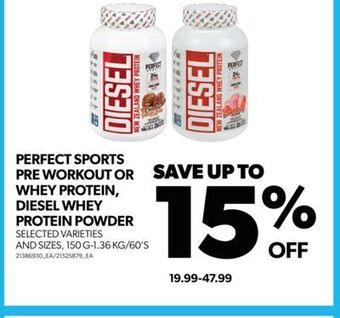 Real Canadian Superstore Perfect sports pre workout or whey protein, diesel whey protein powder, 150 g-1.36 kg/60's offer