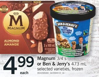 Fortinos Magnum 3/4' s 3/4's or ben & jerry's or ben & jerry's 473 ml offer