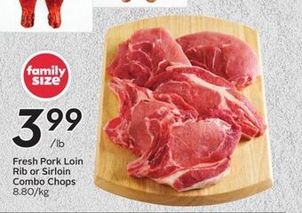 Sobeys Fresh pork loin rib or sirloin combo chops offer