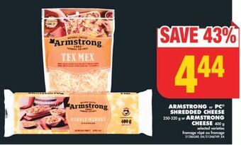 No Frills Armstrong or pc® shredded cheese, 250-320 g or armstrong cheese, 400 g offer
