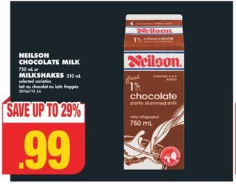 No Frills Neilson chocolate milk, 750 ml or milkshakes, 310 ml offer