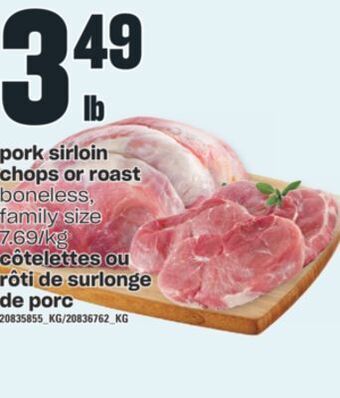 Valu-mart Côtelettes ou rôti de surlonge de porc offer