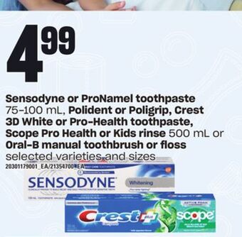 Zehrs Markets Sensodyne or pronamel toothpaste, 75-100 ml, polident or poligrip, crest 3d white or pro-health toothpaste, scope pro health offer