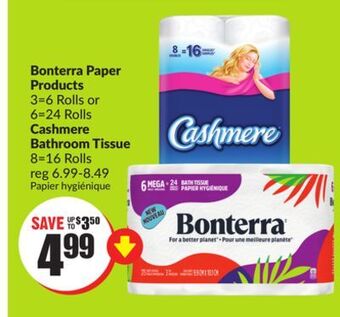 FreshCo Bonterra paper products 3=6 rolls or 6=24 rolls cashmere bathroom tissue 8=16 rolls offer