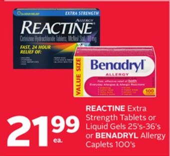 Rexall Reactine extra strength tablets or liquid gels 25' s-36's or benadryl allergy caplets 100's offer