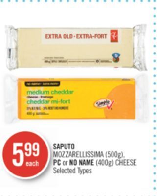 Shoppers Drug Mart Saputo mozzarellissima (500g), pc or no name (400g) cheese offer