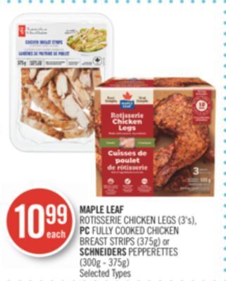Shoppers Drug Mart Maple leaf rotisserie chicken legs (3's), pc fully cooked chicken breast strips (375g) or schneiders pepperettes (300g - 375g offer