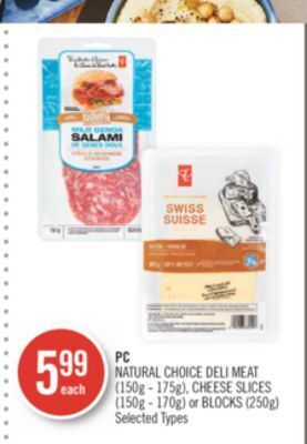 Shoppers Drug Mart Pc natural choice deli meat (150g - 175g), cheese slices (150g - 170g) or blocks (250g) offer