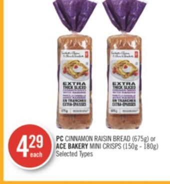 Shoppers Drug Mart Pc cinnamon raisin bread (675g) or ace bakery mini crisps (150g - 180g) offer