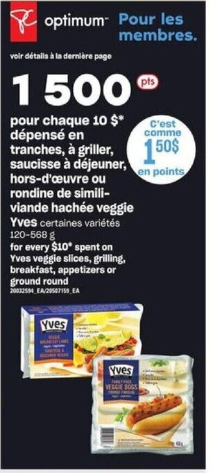 Provigo for every $10* spent on Yves veggie slices, grilling, breakfast, appetizers or ground round 120-568 g offer