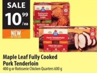 Co-op Maple Leaf Fully Cooked Pork Tenderloin 400g or Rotisserie Chicken Quarters 600 g offer