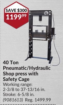 Princess Auto 40 ton pneumatic/hydraulic shop press with safety cage offer