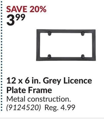 Princess Auto 12 x 6 in. grey licence plate frame offer