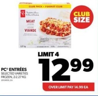 Real Canadian Superstore PC ENTRÉES SELECTED VARIETIES FROZEN, 2-2.27 KG offer