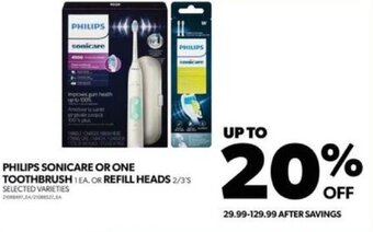 Real Canadian Superstore PHILIPS SONICARE OR ONE TOOTHBRUSH TEA. OR REFILL HEADS 2/3'S offer